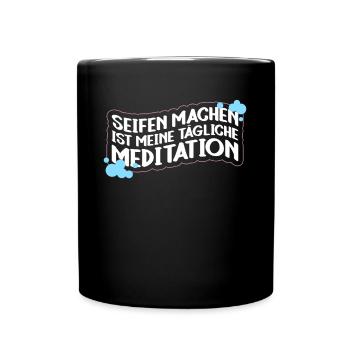 Seifen Machen Ist Meine Tägliche Meditation - - Tasse einfarbig - Schwarz - Vorne