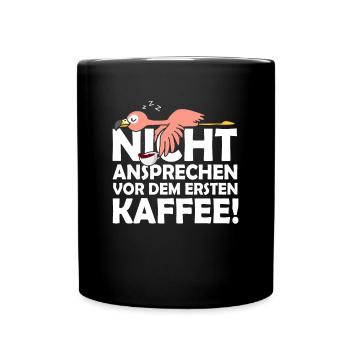Nicht Ansprechen Vor Dem Ersten Kaffee Flamingo - Tasse einfarbig - Schwarz - Vorne