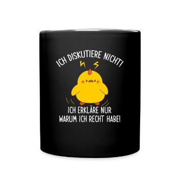 Ich Diskutiere nicht Erkläre warum ich Recht habe - Tasse einfarbig - Schwarz - Vorne
