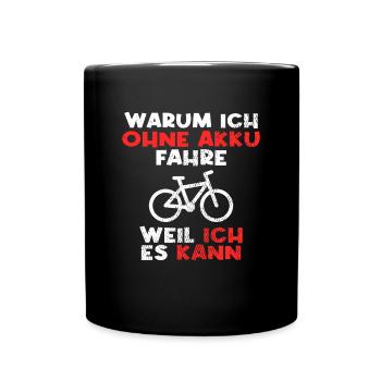 Fahrrad ohne Akku Spruch - Tasse einfarbig - Schwarz - Vorne