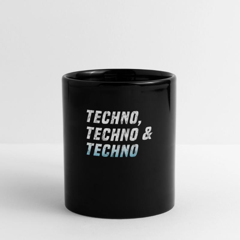 Techno Techno Techno Tasse einfarbig