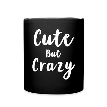 Niedliches, aber verrücktes, sarkastisches Design - Tasse einfarbig - Schwarz - Vorne