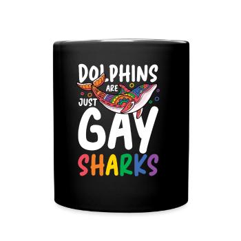 Dolphins Are Just Gay Sharks - Tasse einfarbig - Schwarz - Vorne