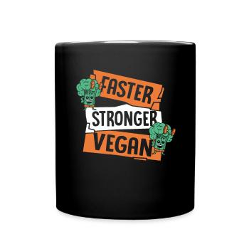 Faster Stronger Vegan Vegans Plant-Based Vegan - Full Colour Mug - black - Front