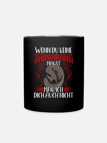Ameisenbären nicht mögen Ameisenfresser - Tasse einfarbig - Schwarz