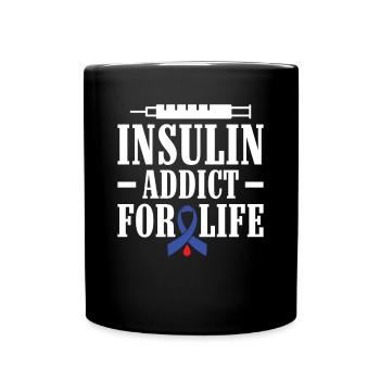 Insulin Addict for Life - Diabetic Type 1 - Full Colour Mug - black - Front
