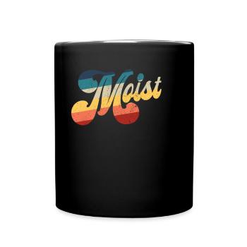 Feuchter Retro Funny Meme Sarkastischer Humoroffen - Tasse einfarbig - Schwarz - Vorne