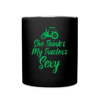 She Think's My Tractor's Sexy Funny Farming - Full Colour Mug - black - Front