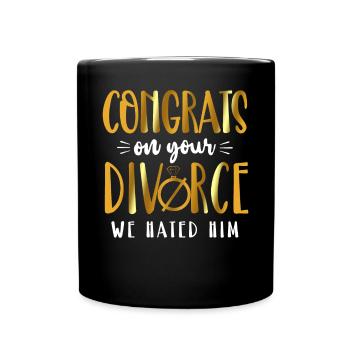 Happy Divorce Party Congrats On - Full Colour Mug - black - Front