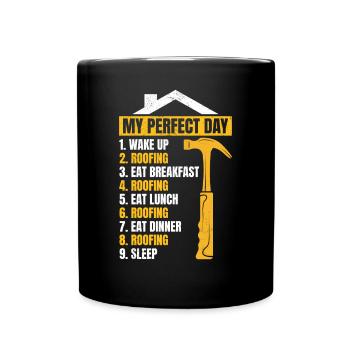 My Perfect Day Roofer Roofing Day Plan Roofer - Tasse einfarbig - Schwarz - Vorne