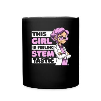 This Girl Is Feeling Stemtastic STEM Scientist - Full Colour Mug - black - Front