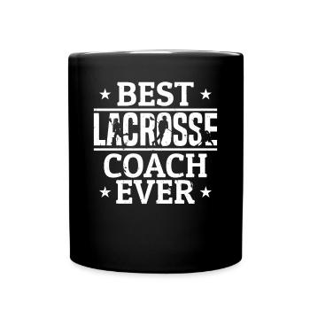 Best Lacrosse Coach Ever - Lacrosse Player Lacross - Full Colour Mug - black - Front
