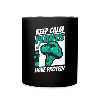 Keep Calm Pflanzen haben Protein-Veganer Veganer - Tasse einfarbig - Schwarz - Vorne