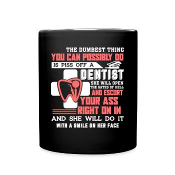 Dentist Piss Off A Dentist - Full Colour Mug - black - Front