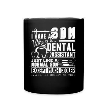 Dental Assistant My Son Is A Dental Assistant - Full Colour Mug - black - Front