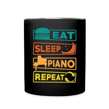 Eat Sleep Piano Repeat Pianist Klavier - Tasse einfarbig - Schwarz - Vorne