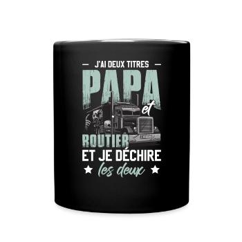 J'Ai Deux Titres Papa Et Routier - Mug uni - noir - Devant