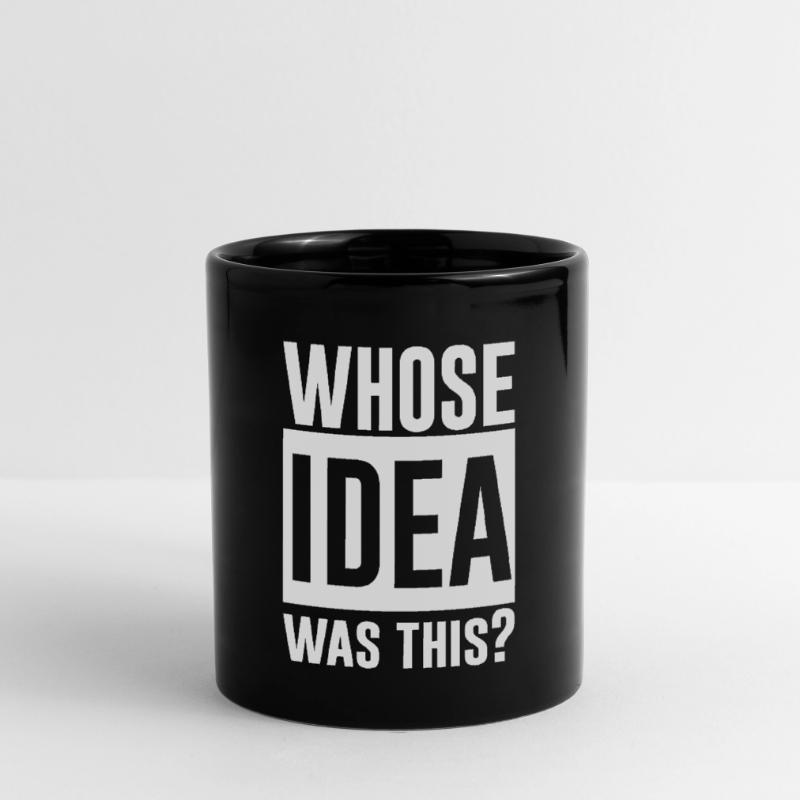 Whose Idea Was This 2 Tasse einfarbig
