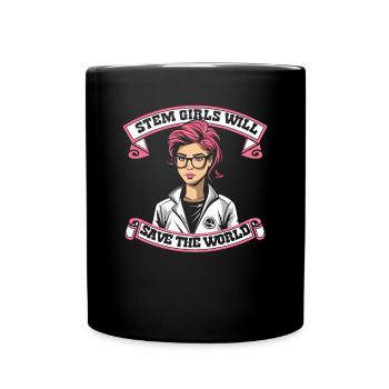 STEM Girls Will Save The World STEM Scientist - Full Colour Mug - black - Front