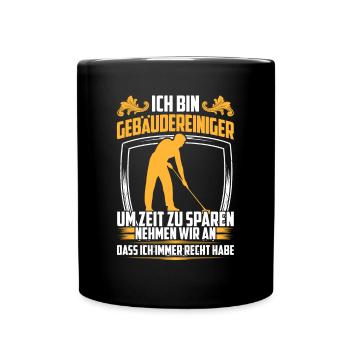 Gebäudereiniger hat immer Recht Reinigungskraft - Tasse einfarbig - Schwarz - Vorne