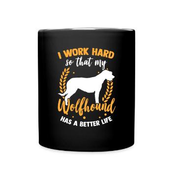 Arbeite für meinen Irischer Wolfshund Wolfhound - Tasse einfarbig - Schwarz - Vorne
