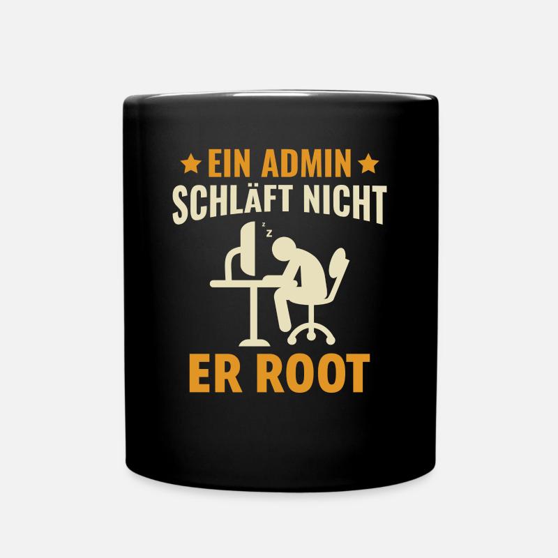 Ein Admin Schläft Nicht Er Root - Lustiges - Tasse einfarbig - Schwarz