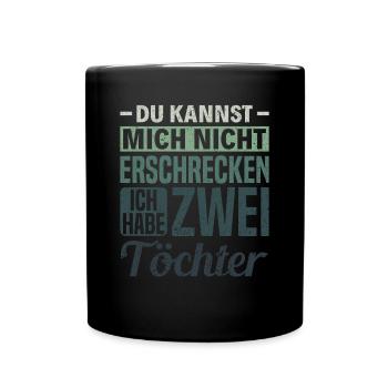 Papa Du Kannst Mich Nicht Erschrecken Ich Habe - Tasse einfarbig - Schwarz - Vorne
