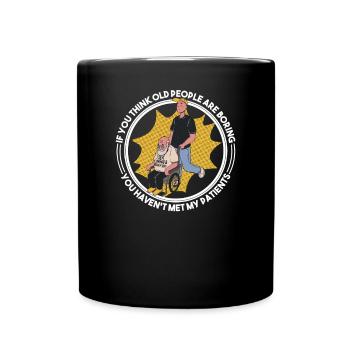 Altenpflegerin Pflegefachmann lustige Sprüche - Tasse einfarbig - Schwarz - Vorne