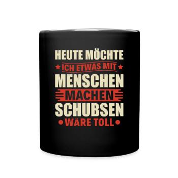 Etwas mit Menschen machen: Schubsen - Spruch - Tasse einfarbig - Schwarz - Vorne