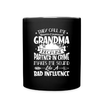 Sie nennen mich Oma, weil ich Partner in Crime bin - Tasse einfarbig - Schwarz - Vorne