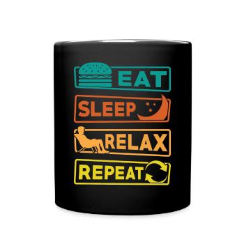 Eating, sleeping, relaxing, - Full Colour Mug - black - Front