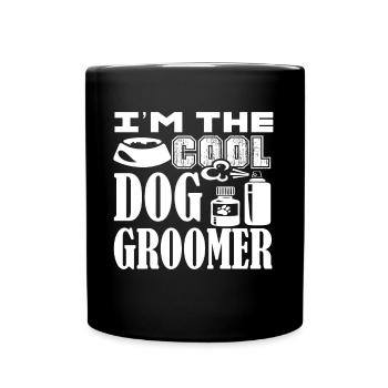 Dog Groomer I'm The Cool Dog Groomer - Full Colour Mug - black - Front