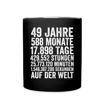 49 Jahre Neunundvierzigster Geburtstag - Tasse einfarbig - Schwarz - Vorne