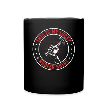 This Is My Lucky Roofer Shirt Roofer Roofing - Tasse einfarbig - Schwarz - Vorne