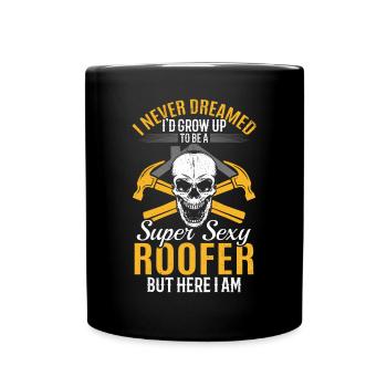 Funny Roofing - I'd Grow Up To Be A Super Sexy Roo - Tasse einfarbig - Schwarz - Vorne