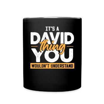 It's A David Thing You Wouldnt Understand - Full Colour Mug - black - Front