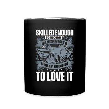 Habile pour devenir forgeron assez fou pour aimer - Mug uni - noir - Devant