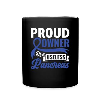 Proud Owner Of A Useless Pancreas - Diabetics - Full Colour Mug - black - Front