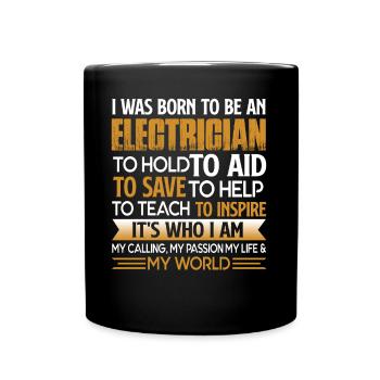 Electrician I Was Born To be An Electrician - Full Colour Mug - black - Front