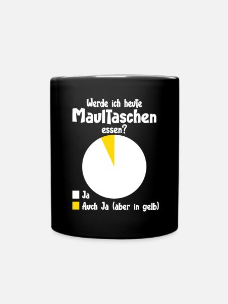 Werde ich heute Maultaschen essen? - Tasse einfarbig - Schwarz