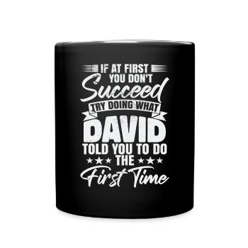Try Doing What David Told You To Do - Full Colour Mug - black - Front
