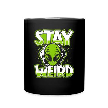 Stay Weird Außerirdischer Ufo Conspiracy Alien - Full Colour Mug - black - Front