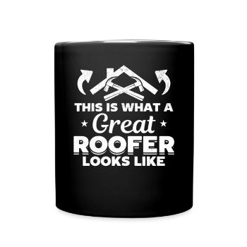 This Is What A Great Roofer Looks Like - Roof Work - Full Colour Mug - black - Front