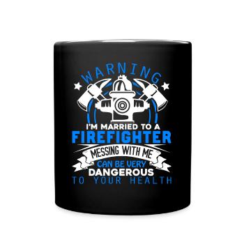 Firefighter I'm Married To A Firefighter - Full Colour Mug - black - Front