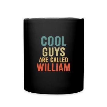 Cool guys are called William - Full Colour Mug - black - Front