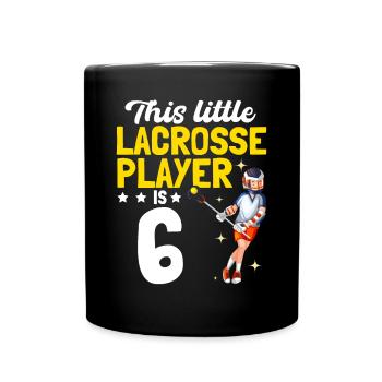 This Little Lacrosse Player Is 6 - Lacrosse Player - Full Colour Mug - black - Front