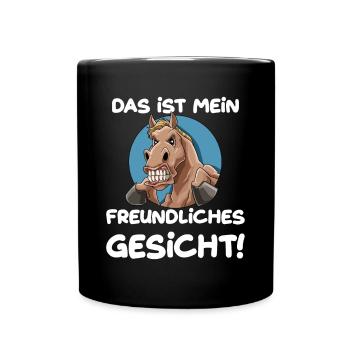Das ist mein freundliches Gesicht Pferd - Tasse einfarbig - Schwarz - Vorne