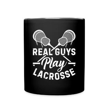 Lacrosse Player - Real Guys Play Lacrosse - Tasse einfarbig - Schwarz - Vorne