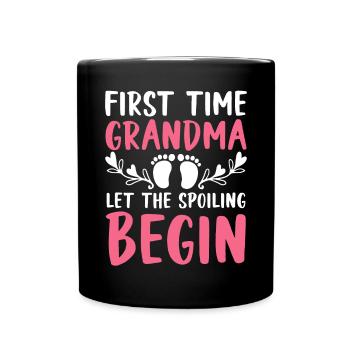 First Time Grandma Let The Spoiling Begin - Full Colour Mug - black - Front