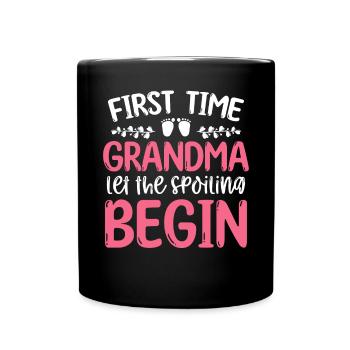 First Time Grandma Let The Spoiling Begin - Full Colour Mug - black - Front